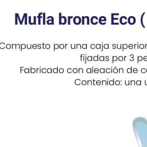 MUFLA DE BRONCE ECO